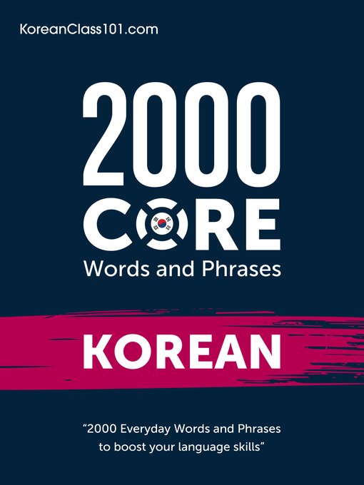 Title details for 2000 Core Words and Phrases: Korean by Innovative Language Learning, LLC - Wait list